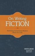 On Writing Fiction di David Jauss edito da F&W Publications Inc