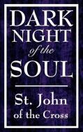 Dark Night of the Soul di John Of The Cross St John Of The Cross, St John Of The Cross edito da WILDER PUBN