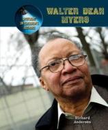 Walter Dean Myers di Richard Andersen, Dean Miller edito da Cavendish Square Publishing