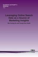 Leveraging Online Search Data as a Source of Marketing Insights di Rex Yuxing Du, Tsung-Yiou Hsieh edito da Now Publishers Inc