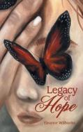 Legacy of Hope di Eleanor Wilbanks edito da Westbow Press