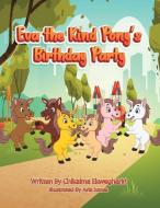 Eva the Kind Pony's Birthday Party di Chikaima Ekweghariri edito da BOOKBABY