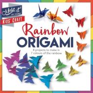 Make It Kids' Craft: Rainbow Origami di Anna Brett edito da Carlton Books Ltd