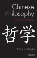 Chinese Philosophy di Ronnie L. Littlejohn edito da I.B. Tauris & Co. Ltd.