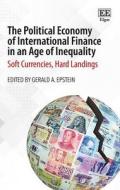 The Political Economy of International Finance in an Age of edito da Edward Elgar Publishing