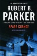 Spare Change di Robert B. Parker edito da Oldcastle Books Ltd