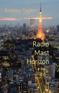 Radio Mast Horizon di Andrew Taylor edito da Shearsman Books