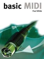 Basic Midi di Paul White edito da Sanctuary Publishing Ltd
