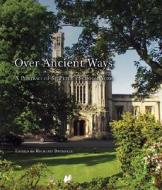 St Peter's School - Over Ancient Ways di Richard Drysdale edito da Third Millennium Publishing