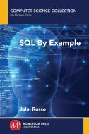 SQL by Example di John Russo edito da Momentum Press