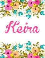 Keira: Personalised Name Notebook/Journal Gift for Women & Girls 100 Pages (White Floral Design) di Kensington Press edito da Createspace Independent Publishing Platform