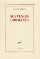 Souvenirs dormants di Patrick Modiano edito da Gallimard
