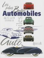 Les plus belles automobiles vol.2 di Greg Cheetham edito da Histoire et Collections