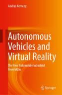 Autonomous Vehicles and Virtual Reality di Andras Kemeny edito da Springer International Publishing