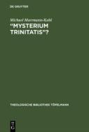 "Mysterium trinitatis"? di Michael Murrmann-Kahl edito da De Gruyter