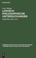 Logisch-philosophische Untersuchungen di Peter Philipp edito da De Gruyter