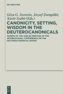 Canonicity, Setting, Wisdom in the Deuterocanonicals edito da Gruyter, Walter de GmbH