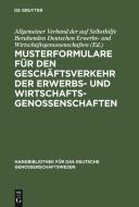 Musterformulare für den Geschäftsverkehr der Erwerbs- und Wirtschaftsgenossenschaften edito da De Gruyter