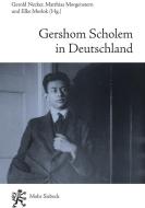 Gershom Scholem in Deutschland edito da Mohr Siebeck GmbH & Co. K