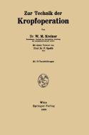 Zur Technik der Kropfoperation di Wolf M. Kreiner edito da Springer Vienna