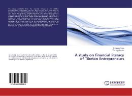 A study on financial literacy of Tibetan Entrepreneurs di R. Arokia Doss, Tsering Chodan edito da LAP Lambert Academic Publishing