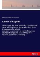 A Book of Vagaries di William Irving Paulding, James Kirke Paulding edito da hansebooks