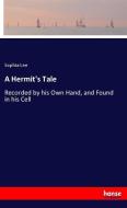 A Hermit's Tale di Sophia Lee edito da hansebooks