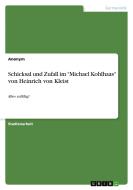 Schicksal und Zufall im "Michael Kohlhaas" von Heinrich von Kleist di Anonym edito da GRIN Verlag