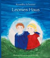 Leonies Haus di Roswitha Schreiner edito da tredition