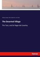 The Deserted Village di William Cowper, Oliver Goldsmith, John Millar edito da hansebooks