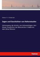 Sagen und Geschichten von Hohenstaufen di Ottmar F. H. Schönhuth edito da hansebooks