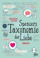 Spencers Taxonomie der Liebe di Rachael Allen edito da dtv Verlagsgesellschaft