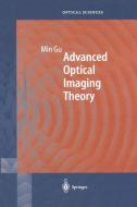 Advanced Optical Imaging Theory di Min Gu edito da Springer Berlin Heidelberg