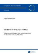 Das Berliner Osteuropa-Institut di Ursula Stegelmann edito da Lang, Peter GmbH