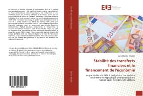 Stabilité des transferts financiers et le financement de l'économie di Marcel Kamba-Kibatshi edito da Editions universitaires europeennes EUE