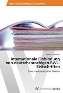 Internationale Einbindung von deutschsprachigen BWL-Zeitschriften di Theresa Schröttner edito da AV Akademikerverlag