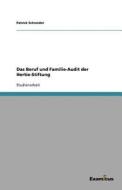 Das Beruf Und Familie-audit Der Hertie-stiftung di Patrick Schneider edito da Examicus Publishing