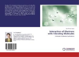 Interaction of Electrons with Vibrating Molecules di Ivan Pshenichnyuk edito da LAP Lambert Academic Publishing