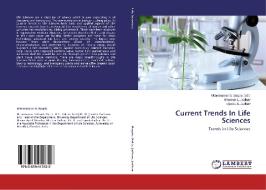 Current Trends In Life Sciences di Bhaskar L. Jadhav, Ujwala A. Jadhav edito da LAP Lambert Academic Publishing