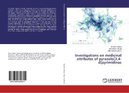 Investigations on medicinal attributes of pyrazolo[3,4-d]pyrimidines di Umesh Yadava, Maheshwer Singh, Mihir Roychoudhury edito da LAP Lambert Academic Publishing