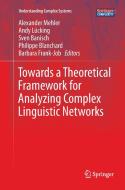 Towards a Theoretical Framework for Analyzing Complex Linguistic Networks edito da Springer Berlin Heidelberg