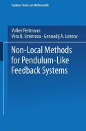 Non-Local Methods for Pendulum-Like Feedback Systems di Volker Reitmann, Vera B. Smirnova edito da Vieweg+Teubner Verlag