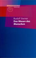 Das Wesen des Menschen di Rudolf Steiner edito da Steiner Verlag, Dornach