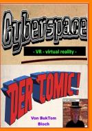 Cyberspace VR virtual reality di Burkhard Tomm-Bub edito da Books on Demand