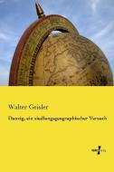 Danzig, ein siedlungsgeographischer Versuch di Walter Geisler edito da Vero Verlag