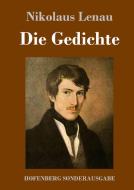 Die Gedichte di Nikolaus Lenau edito da Hofenberg