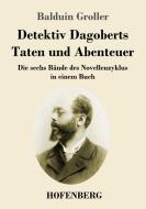 Detektiv Dagoberts Taten und Abenteuer di Balduin Groller edito da Hofenberg