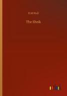 The Sheik di E. M Hull edito da Outlook Verlag