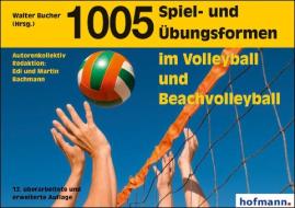 1005 Spiel- und Übungsformen im Volleyball und Beachvolleyball edito da Hofmann GmbH & Co. KG