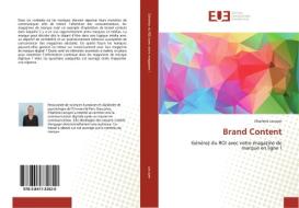Brand Content di Charlène Lecuyer edito da Editions universitaires europeennes EUE